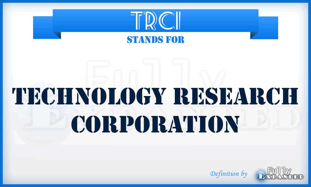 TRCI - Technology Research Corporation