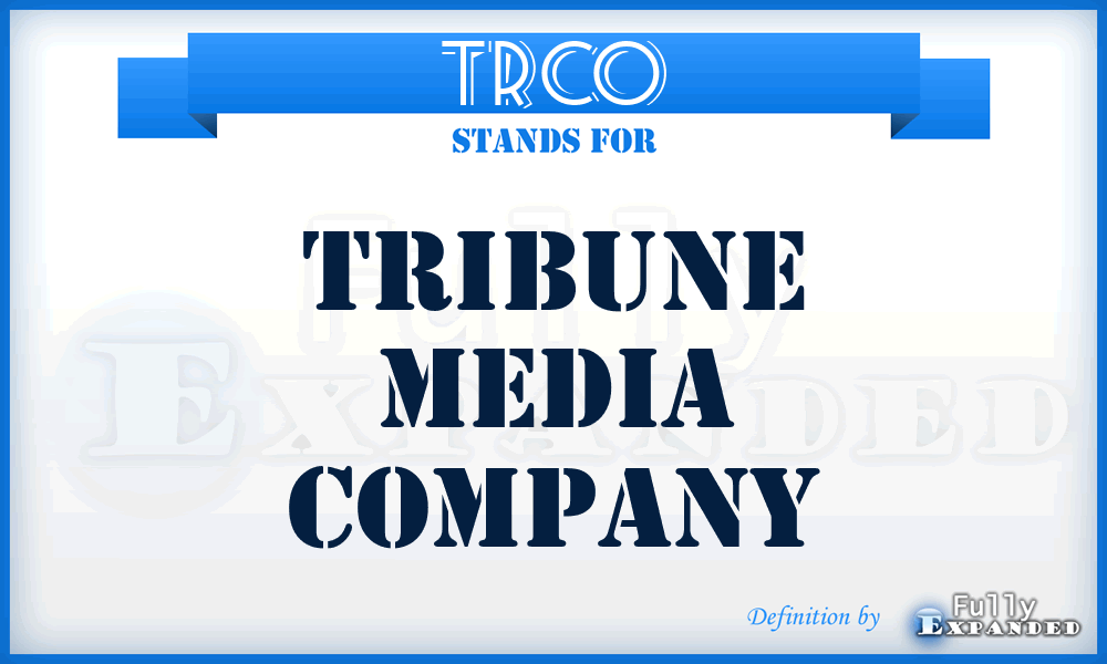 TRCO - Tribune Media Company