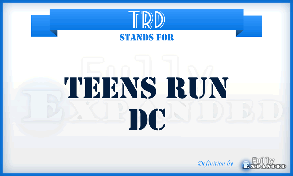 TRD - Teens Run Dc