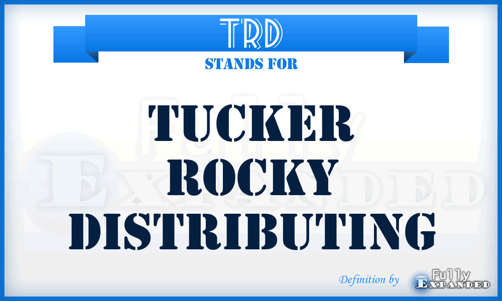 TRD - Tucker Rocky Distributing