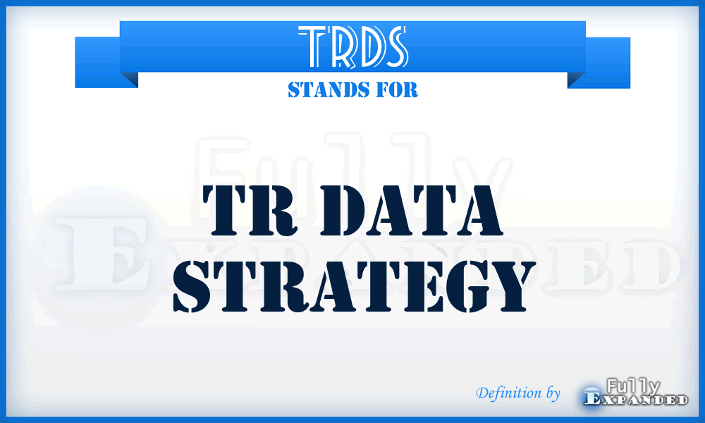 TRDS - TR Data Strategy