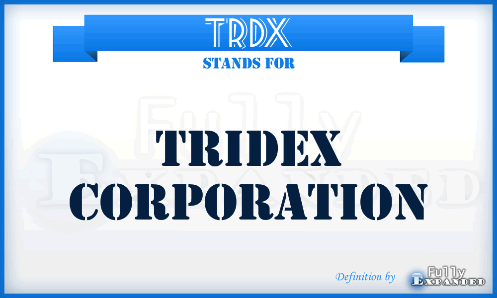 TRDX - Tridex Corporation