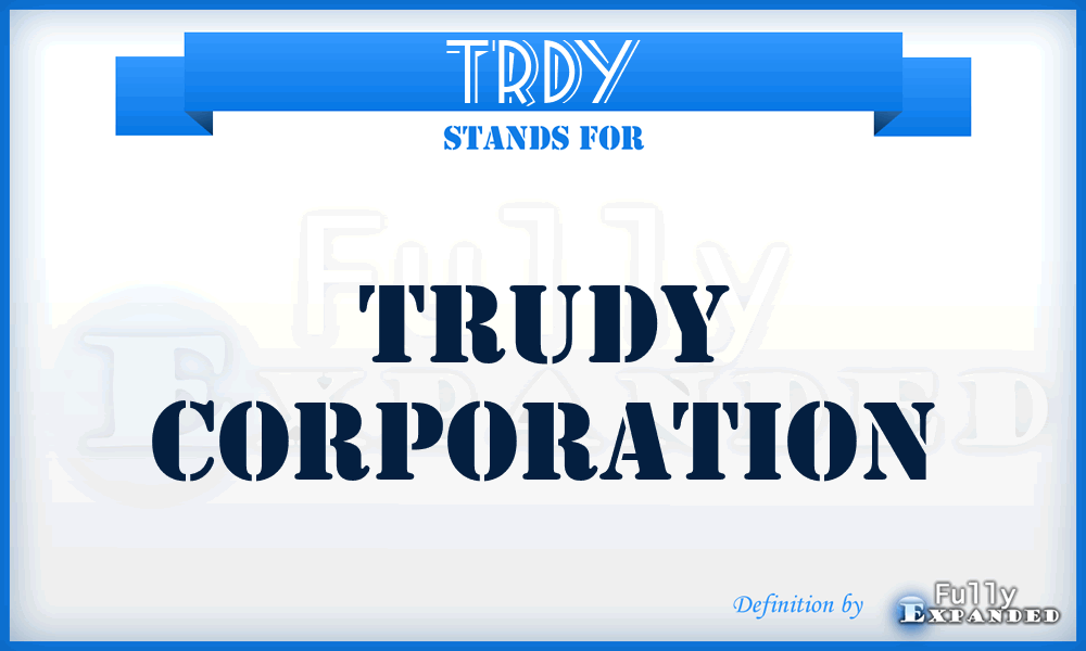TRDY - Trudy Corporation