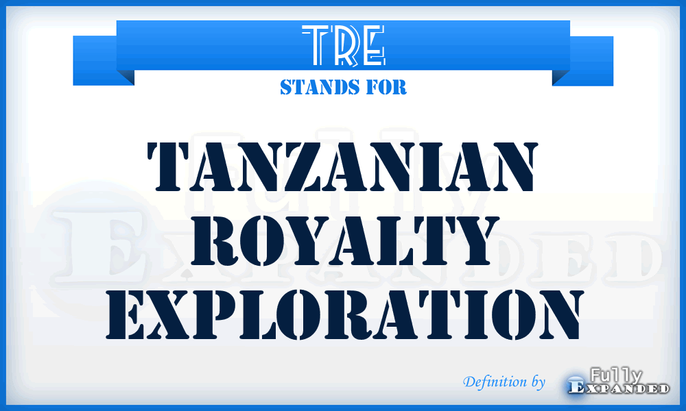 TRE - Tanzanian Royalty Exploration
