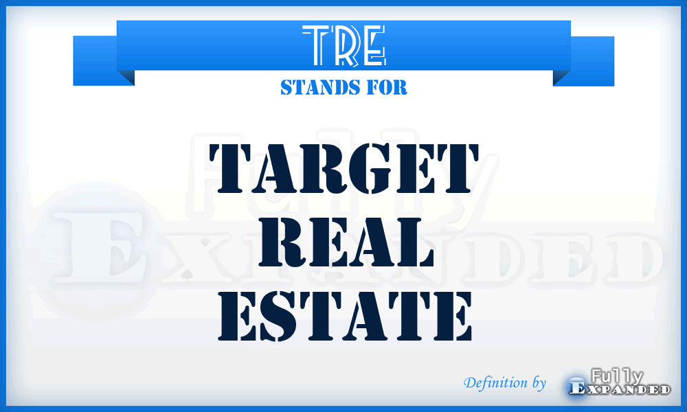 TRE - Target Real Estate