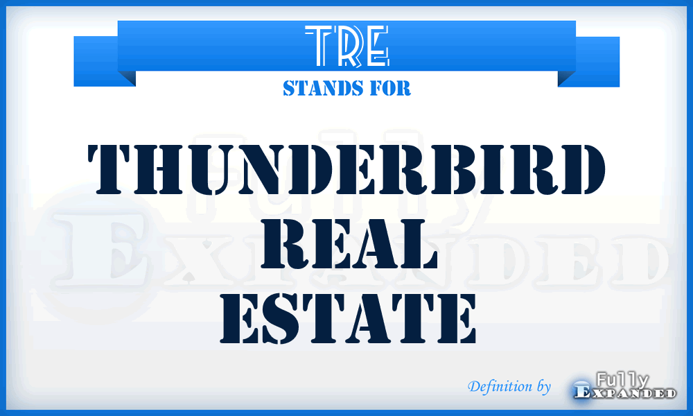 TRE - Thunderbird Real Estate