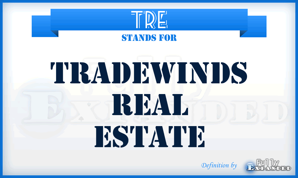 TRE - Tradewinds Real Estate