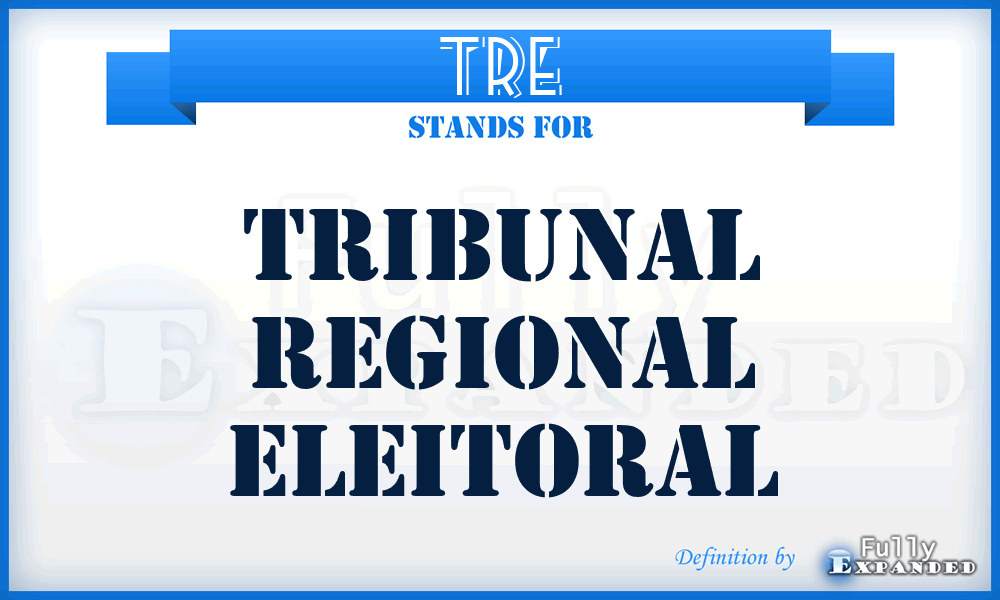 TRE - Tribunal Regional Eleitoral