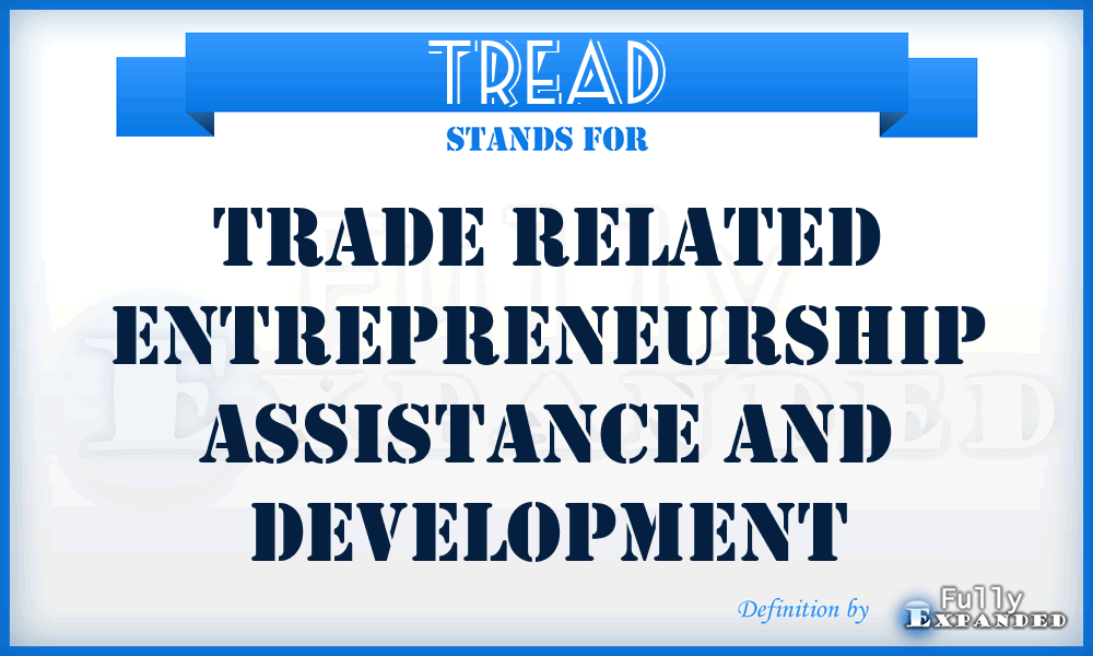 TREAD - Trade Related Entrepreneurship Assistance and Development