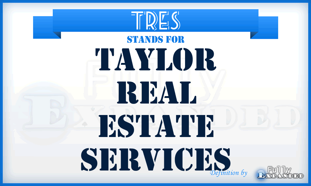 TRES - Taylor Real Estate Services