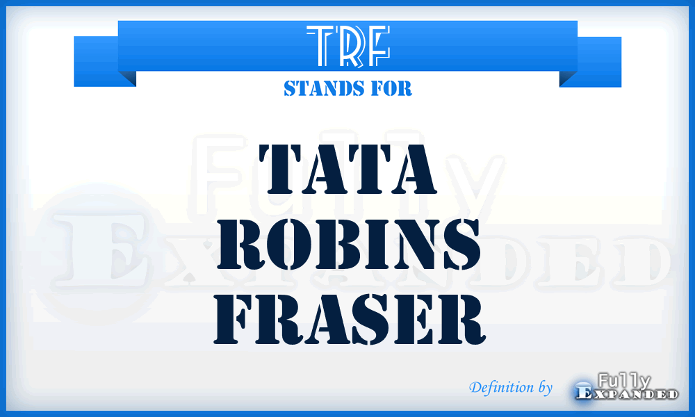 TRF - Tata Robins Fraser