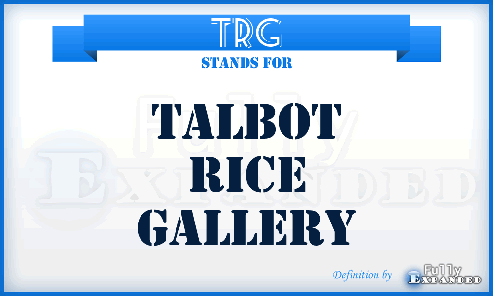 TRG - Talbot Rice Gallery