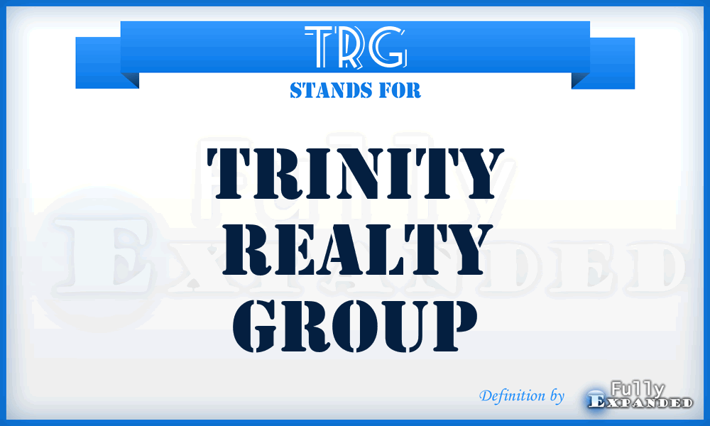 TRG - Trinity Realty Group