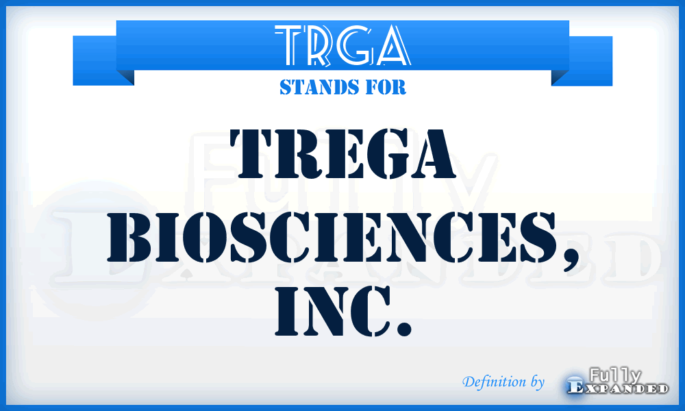 TRGA - Trega Biosciences, Inc.