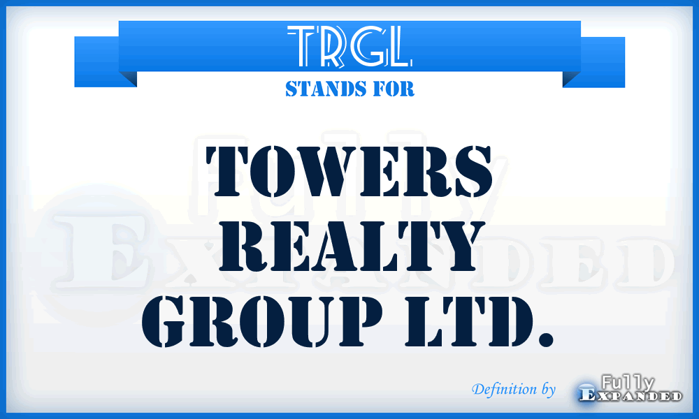 TRGL - Towers Realty Group Ltd.