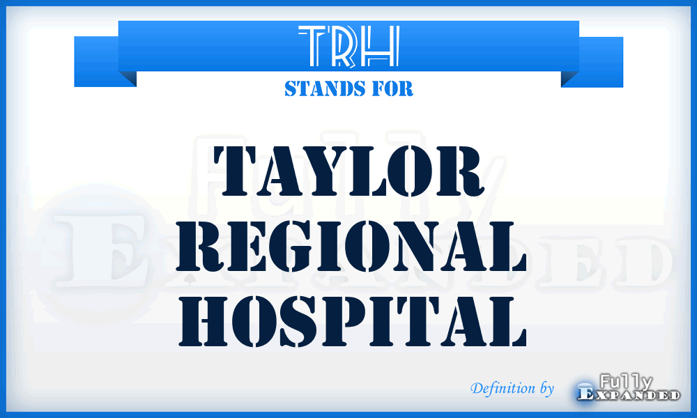 TRH - Taylor Regional Hospital