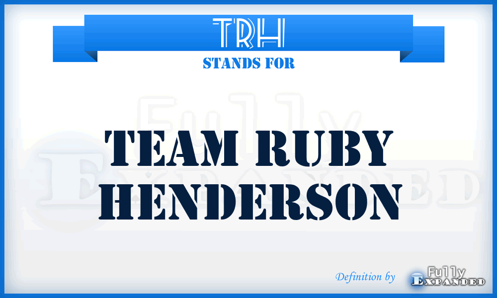 TRH - Team Ruby Henderson