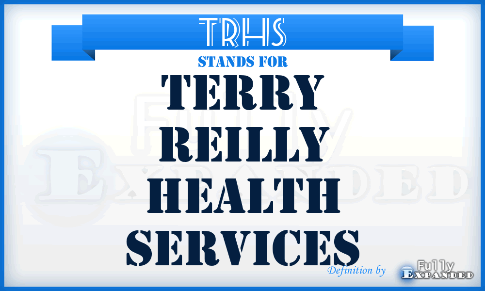 TRHS - Terry Reilly Health Services
