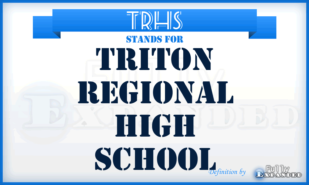 TRHS - Triton Regional High School