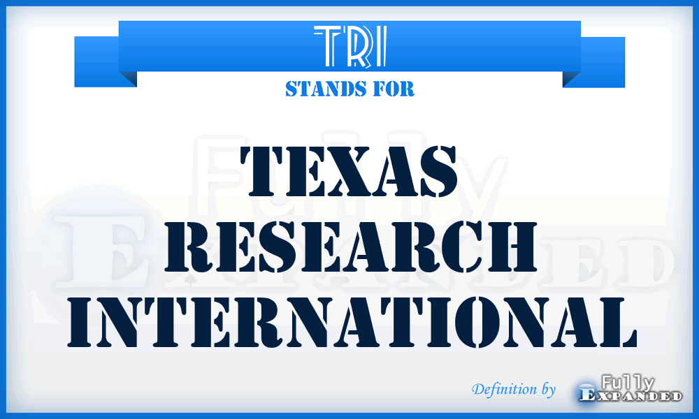 TRI - Texas Research International
