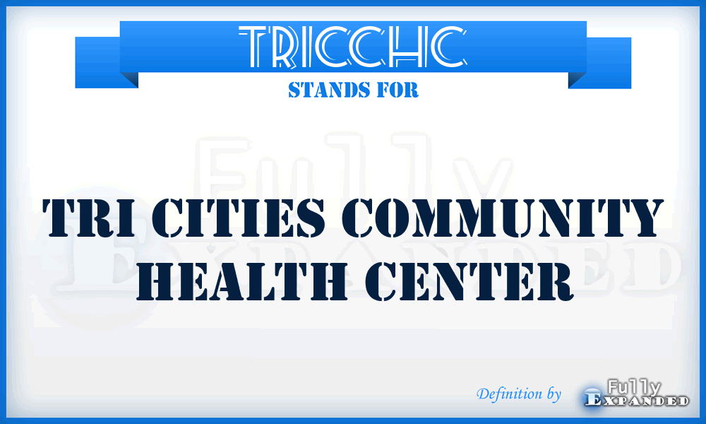 TRICCHC - TRI Cities Community Health Center