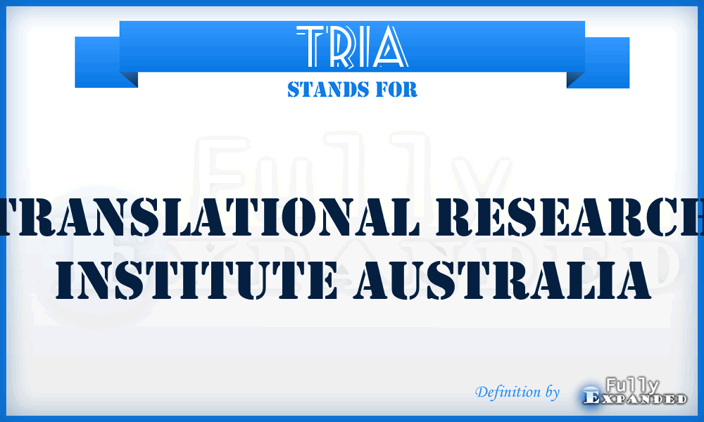 TRIA - Translational Research Institute Australia