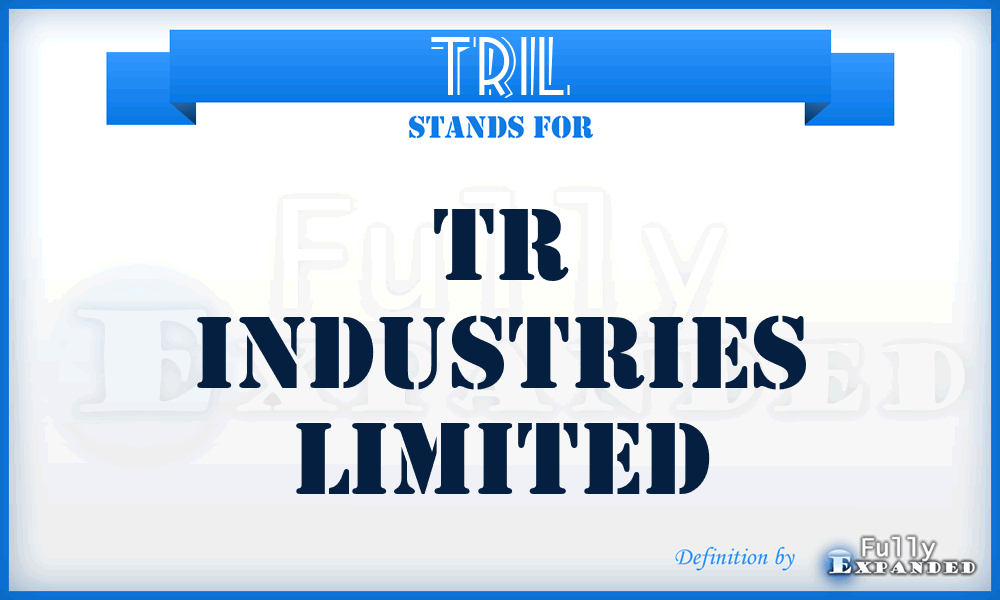 TRIL - TR Industries Limited