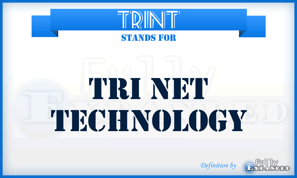 TRINT - TRI Net Technology