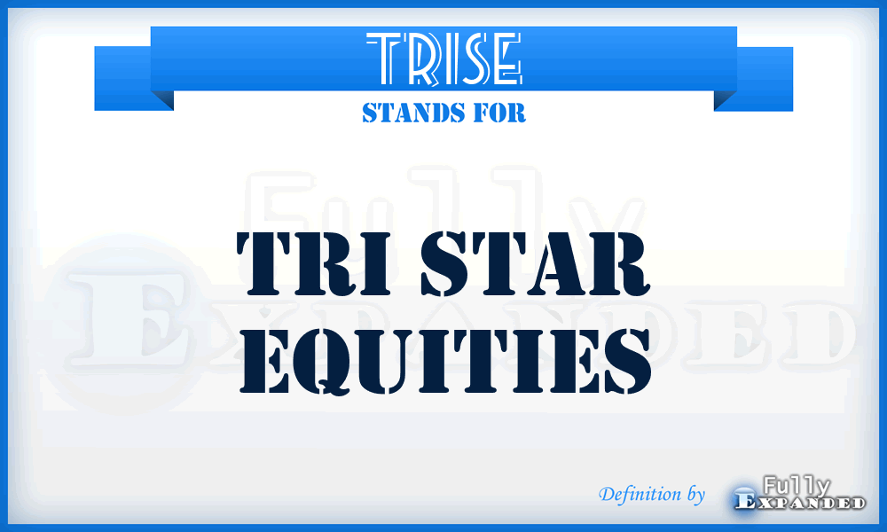 TRISE - TRI Star Equities