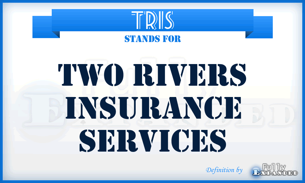 TRIS - Two Rivers Insurance Services