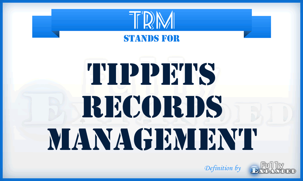 TRM - Tippets Records Management