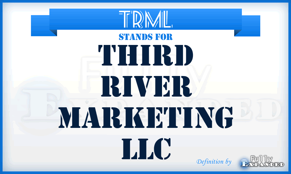 TRML - Third River Marketing LLC