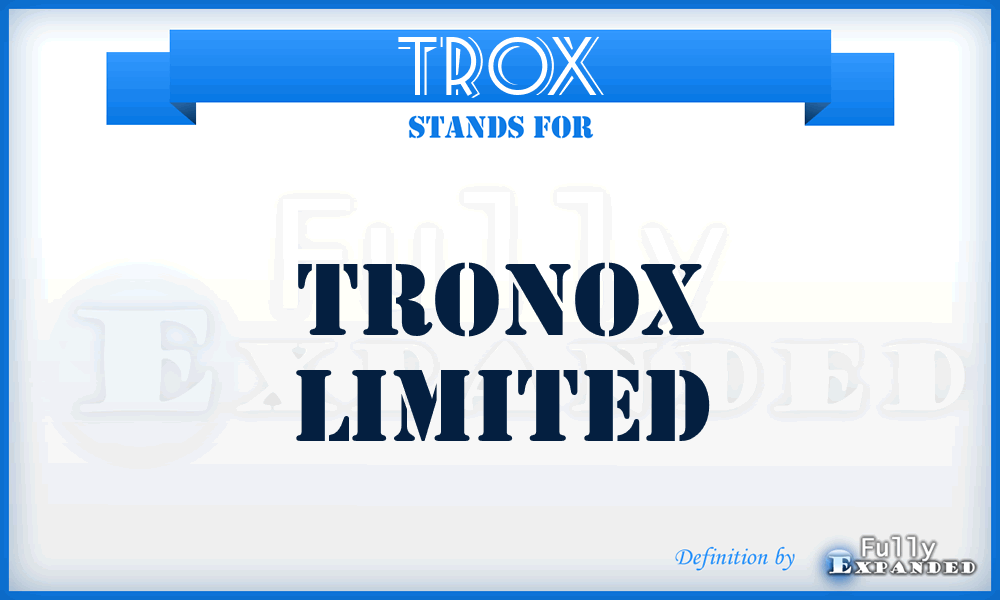 TROX - Tronox Limited
