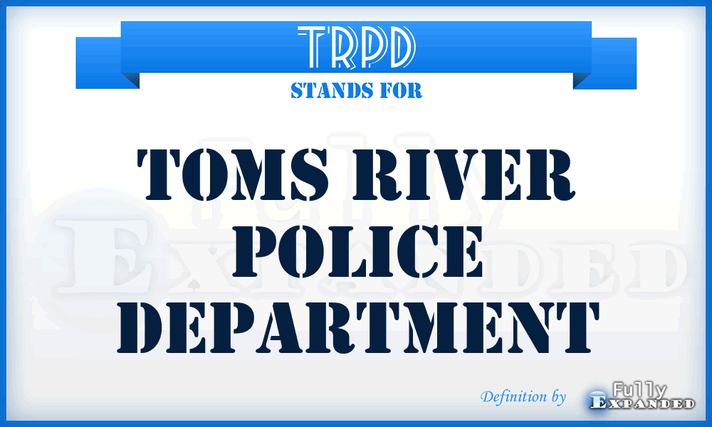 TRPD - Toms River Police Department
