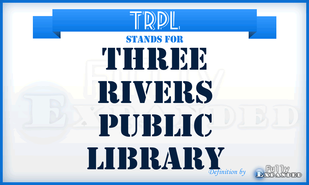 TRPL - Three Rivers Public Library