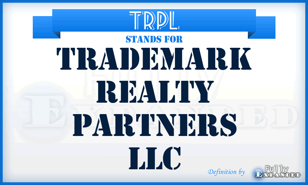 TRPL - Trademark Realty Partners LLC