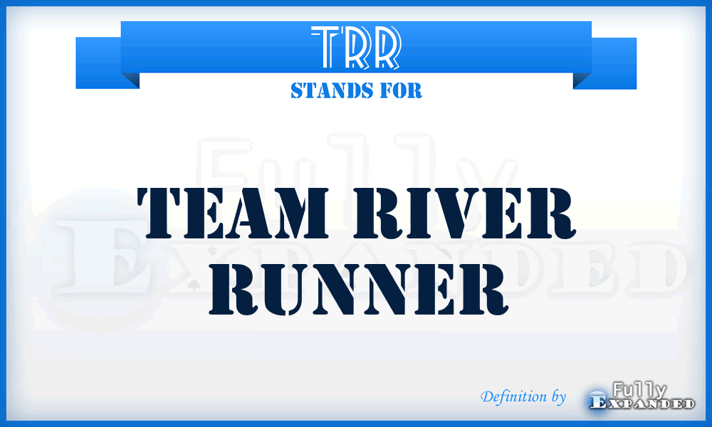 TRR - Team River Runner