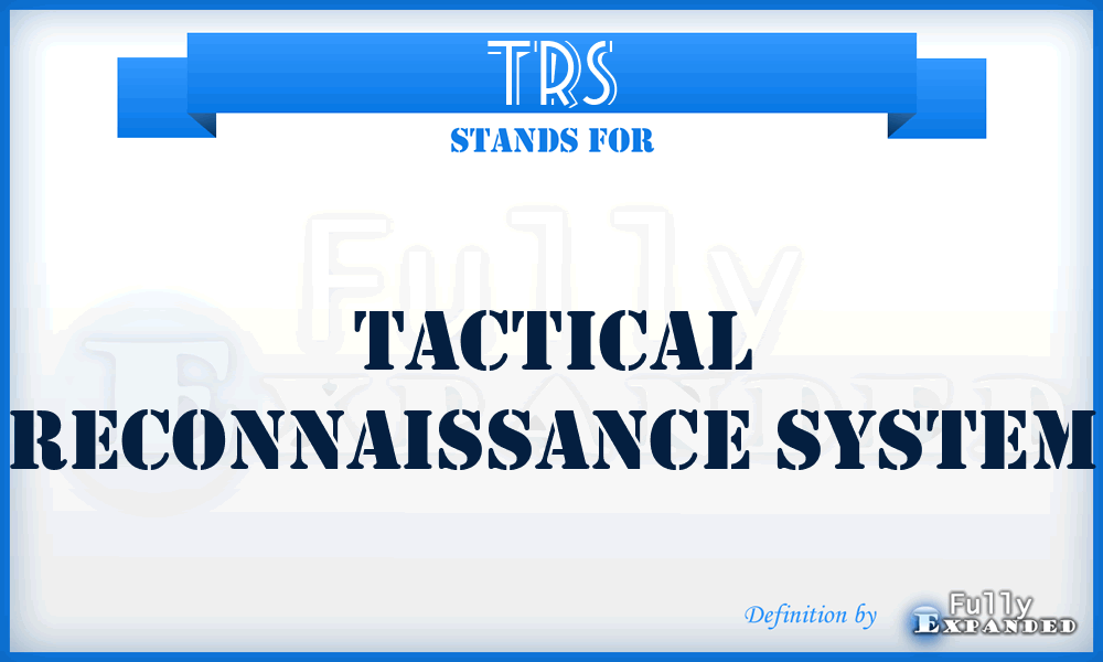 TRS - Tactical Reconnaissance System
