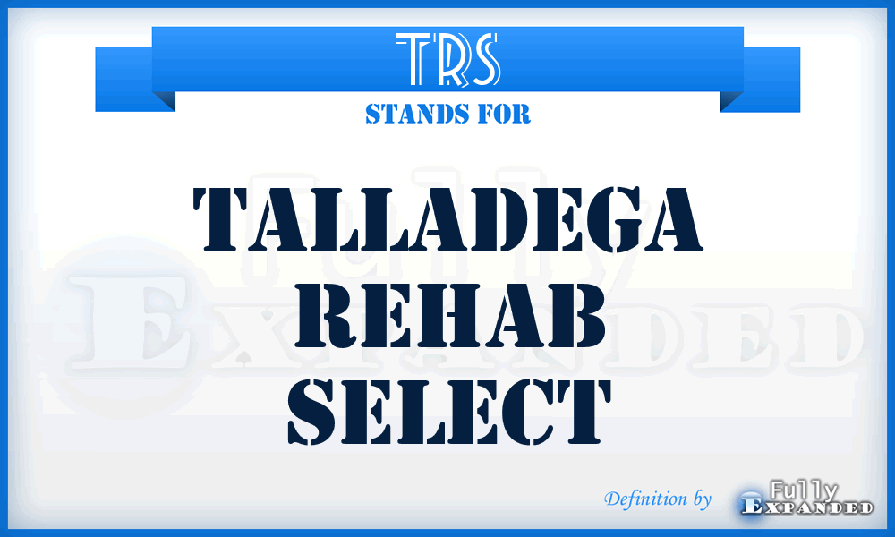 TRS - Talladega Rehab Select