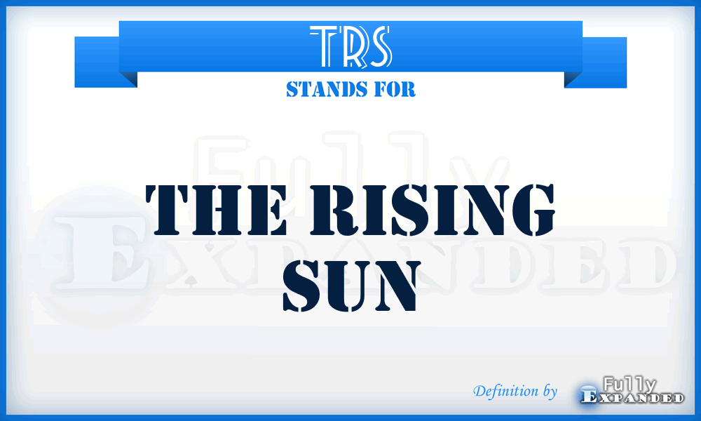 TRS - The Rising Sun