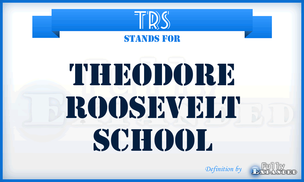 TRS - Theodore Roosevelt School