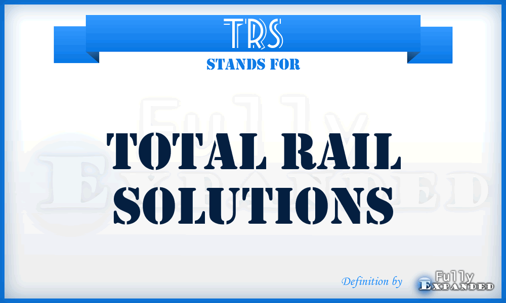 TRS - Total Rail Solutions