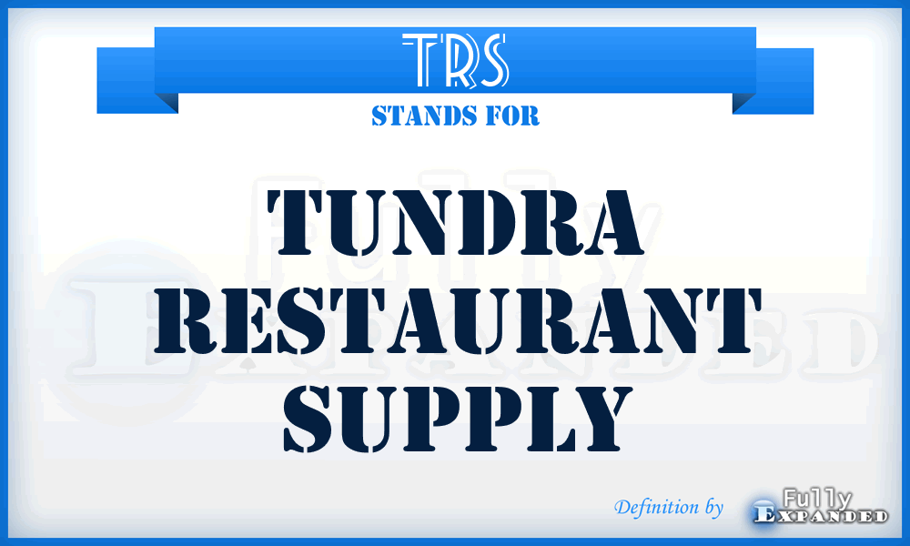 TRS - Tundra Restaurant Supply