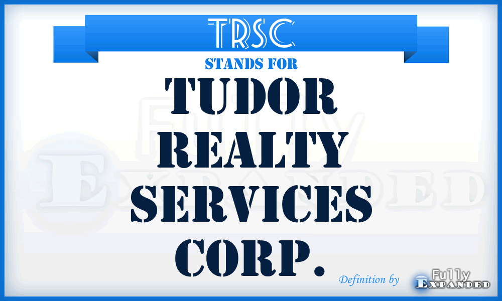 TRSC - Tudor Realty Services Corp.