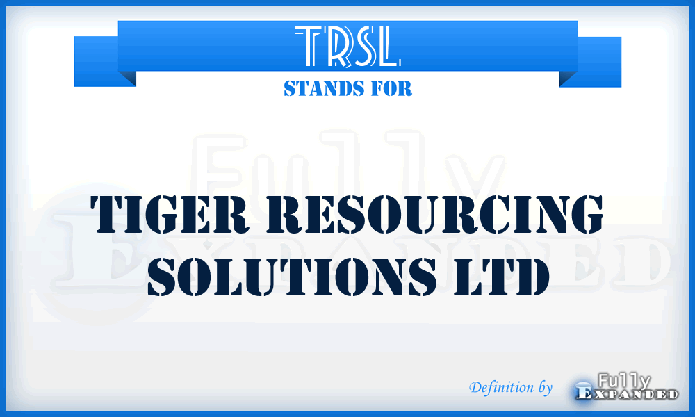 TRSL - Tiger Resourcing Solutions Ltd