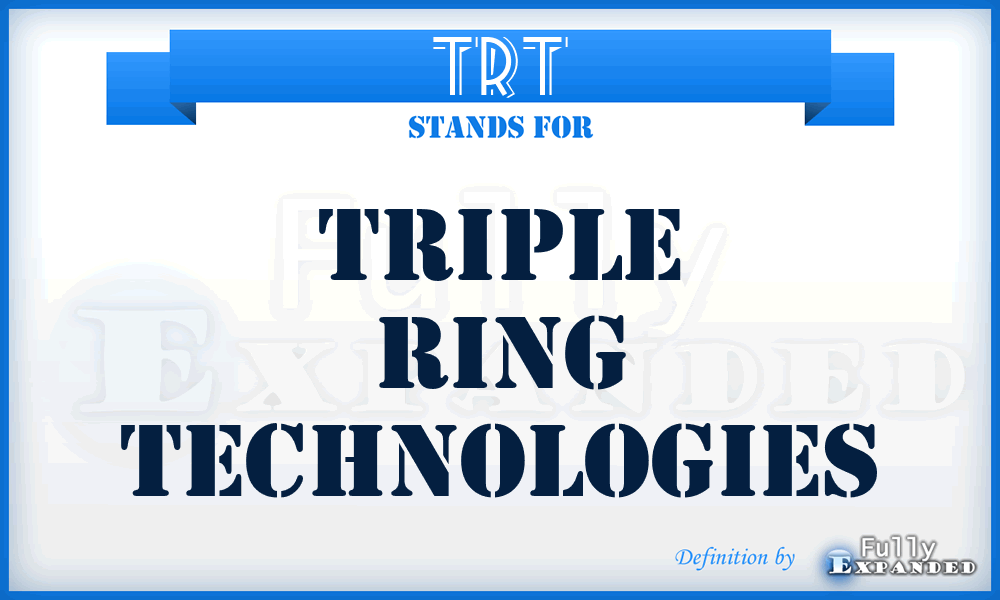 TRT - Triple Ring Technologies