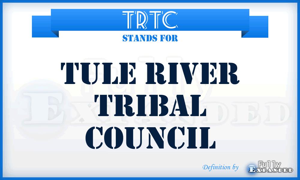 TRTC - Tule River Tribal Council