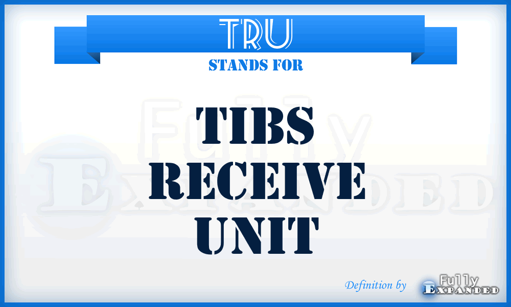 TRU - TIBS Receive Unit