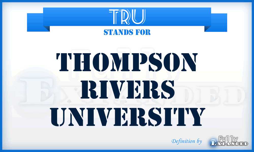 TRU - Thompson Rivers University