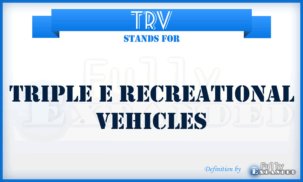 TRV - Triple e Recreational Vehicles